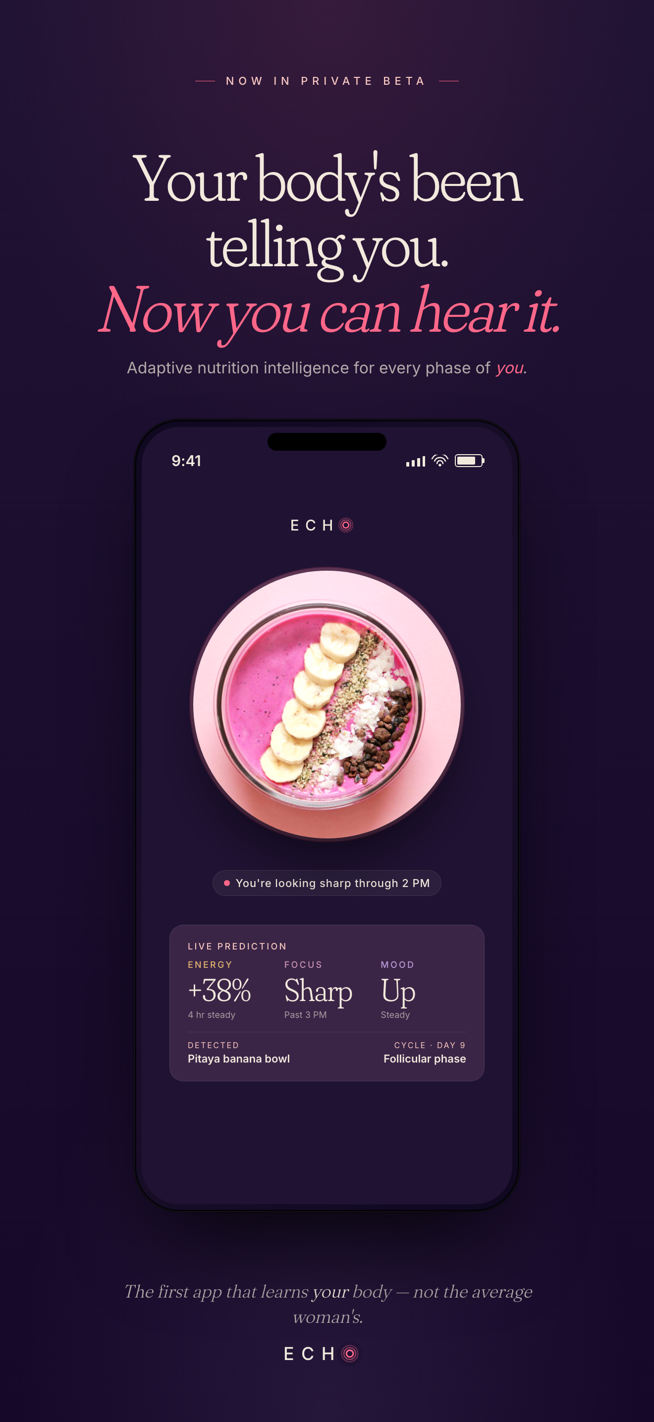 Echo hero — pitaya bowl with live prediction reading Energy +38%, Focus sharp, Mood up, Pitaya banana bowl on cycle Day 9 follicular phase